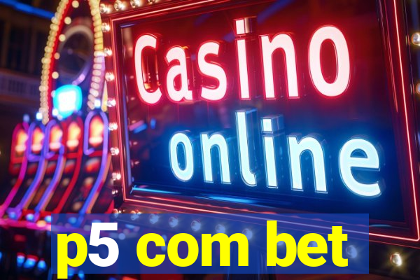 p5 com bet